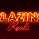 Blazing Reels