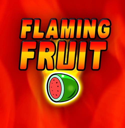 Flaming Fruits 