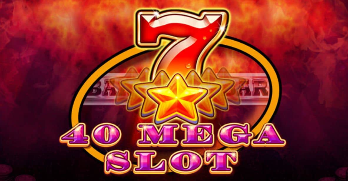 40 Mega Slot