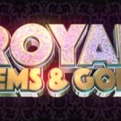 Royal Gems & Gold