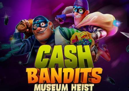 Cash Bandits Museum Heist