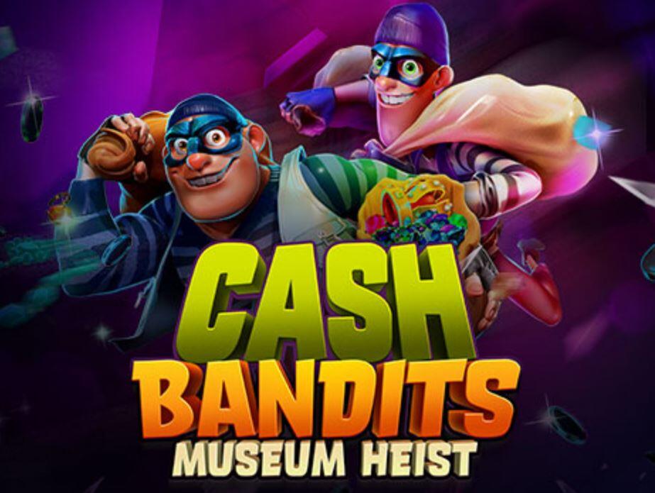 Cash Bandits Museum Heist