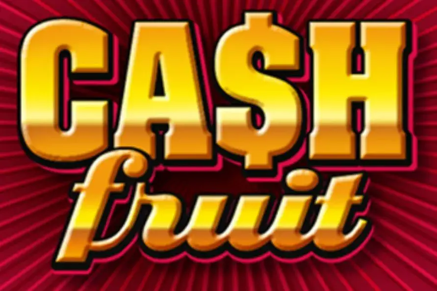 Cash Fruit