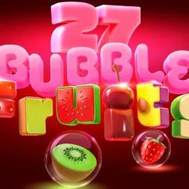 27 Bubble Fruits