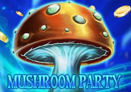 Mushroom Party