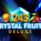 243 Crystal Fruits Deluxe