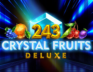 243 Crystal Fruits Deluxe