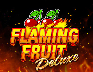 Flaming Fruit Deluxe